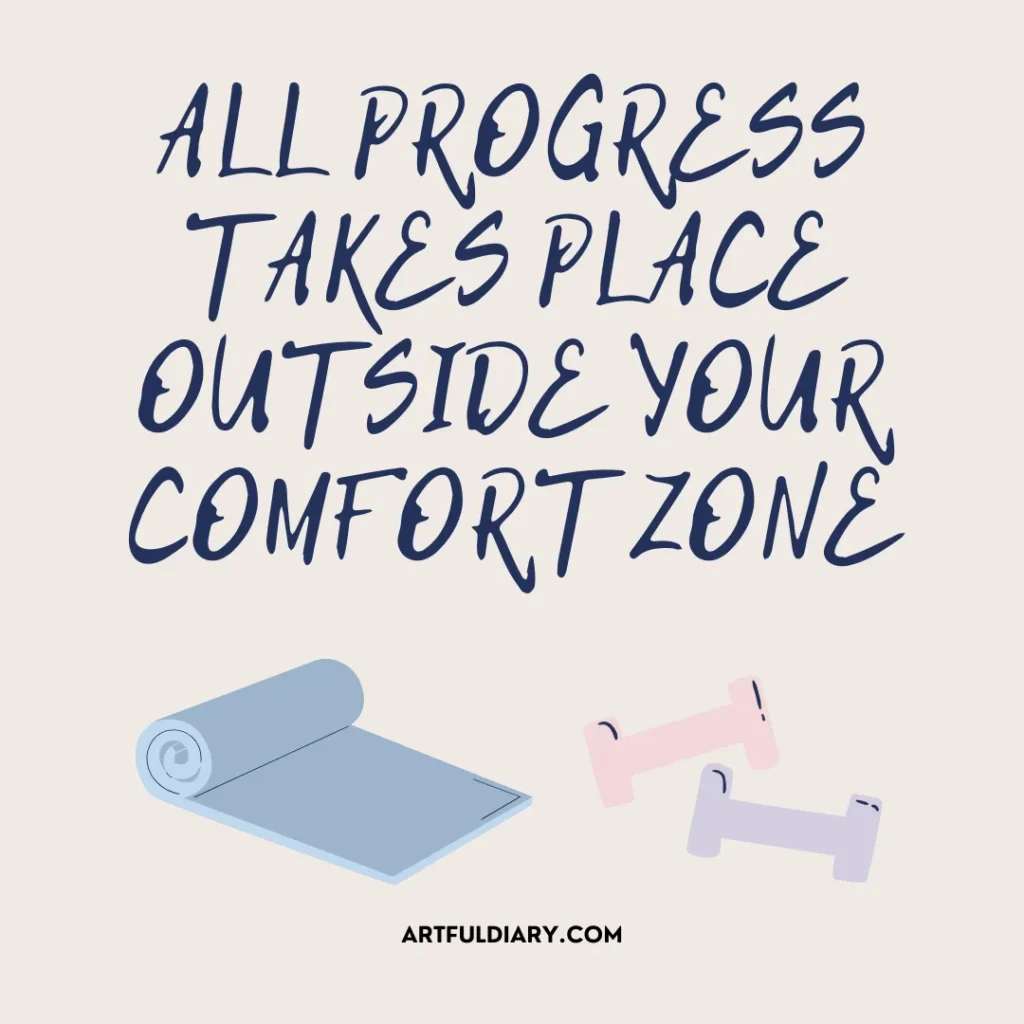 All progress takes place outside your comfort zone, workout motivation quotes.