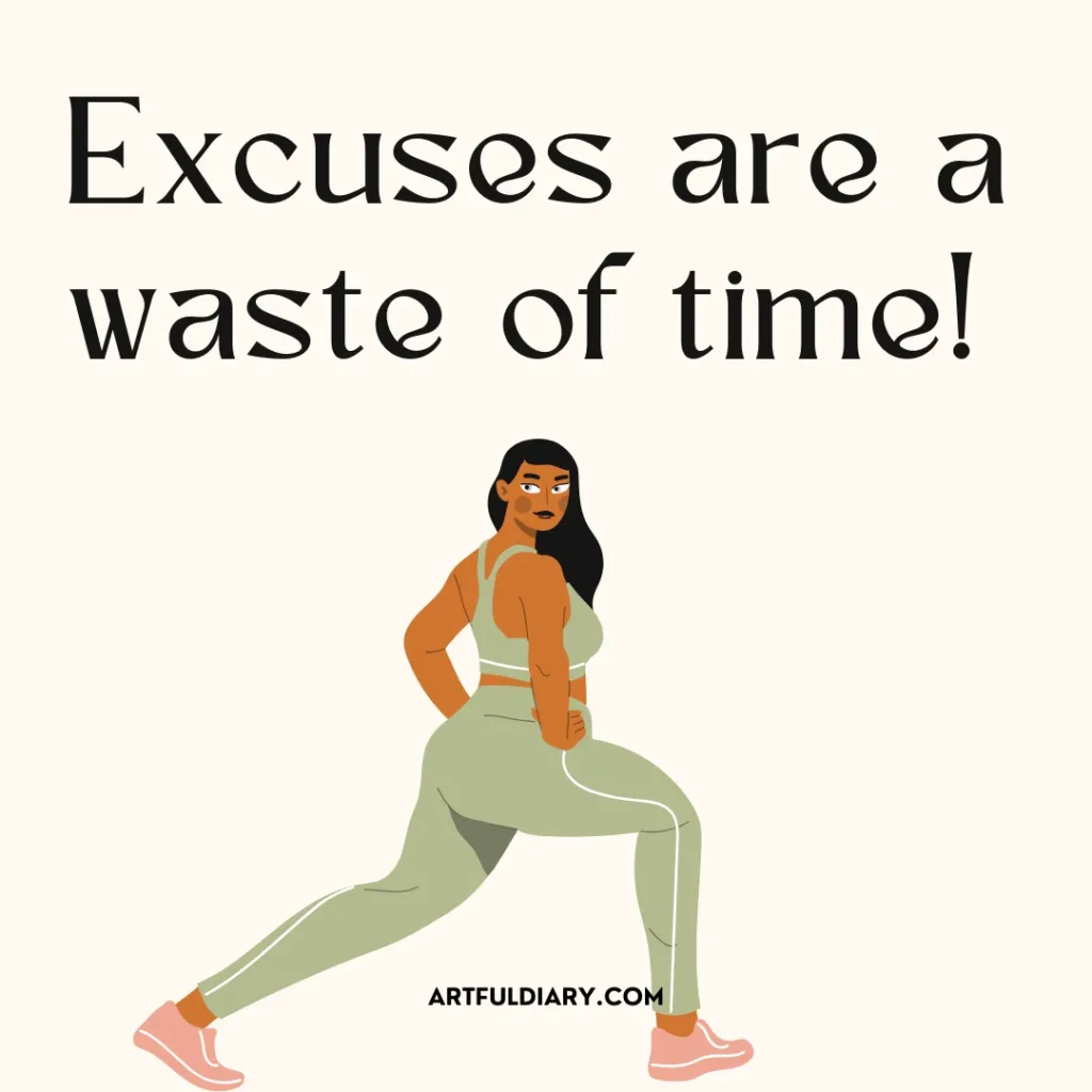 excuses are a waste of time, morning workout motivation quotes.