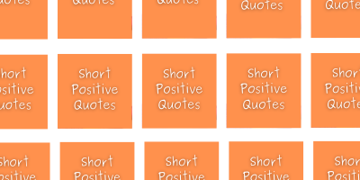 50+ Short positive quotes To Begin Your Day