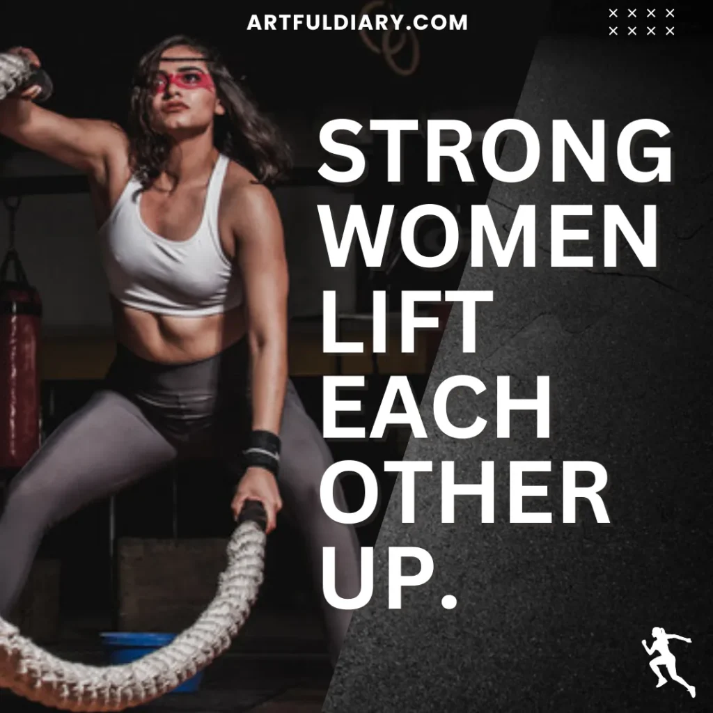 Strong women lift each other up. motivational workout quotes for her
