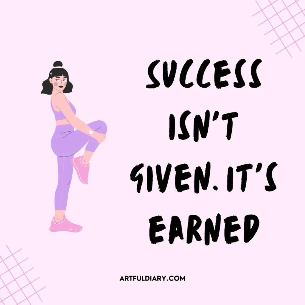 Success isn't given. It's earned. motivational quotes for workout.