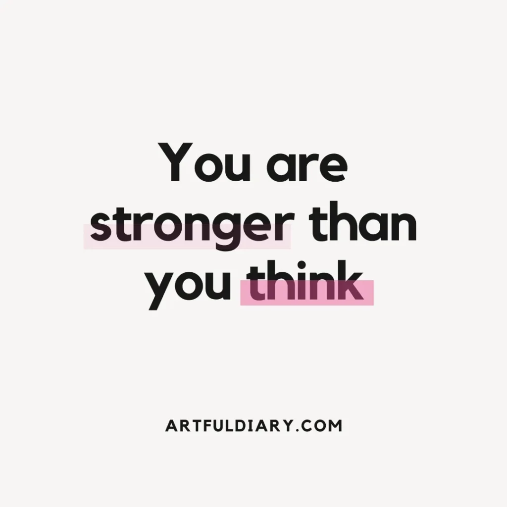 you are stronger than you think, inspiring positive short quotes.