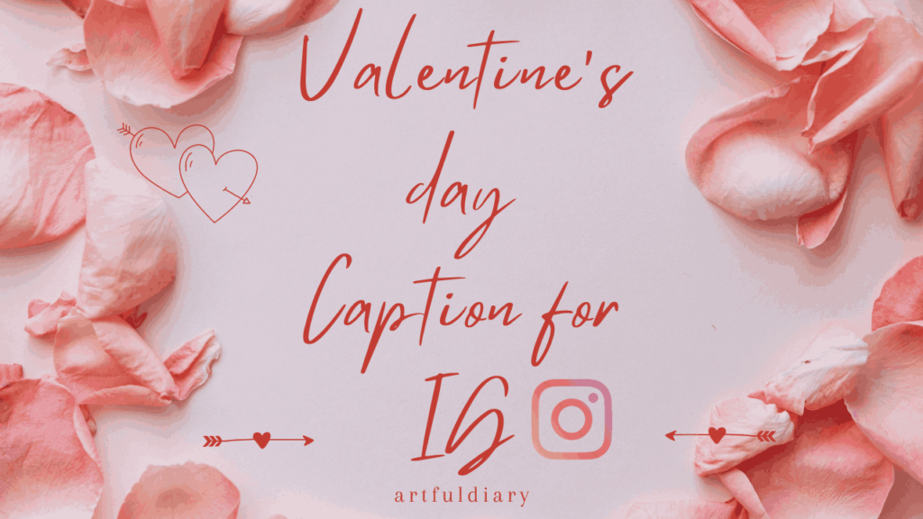 Valentine's Day Instagram Captions for Businesses, for love etc.