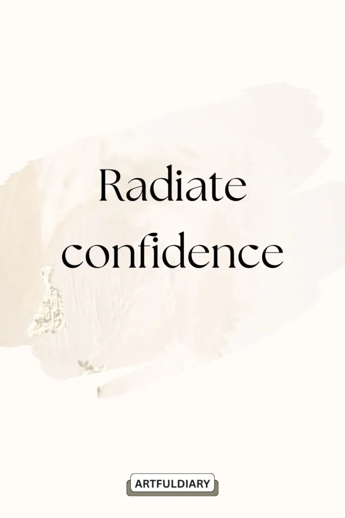 Radiate confidence , quotes,two word inspirational quotes