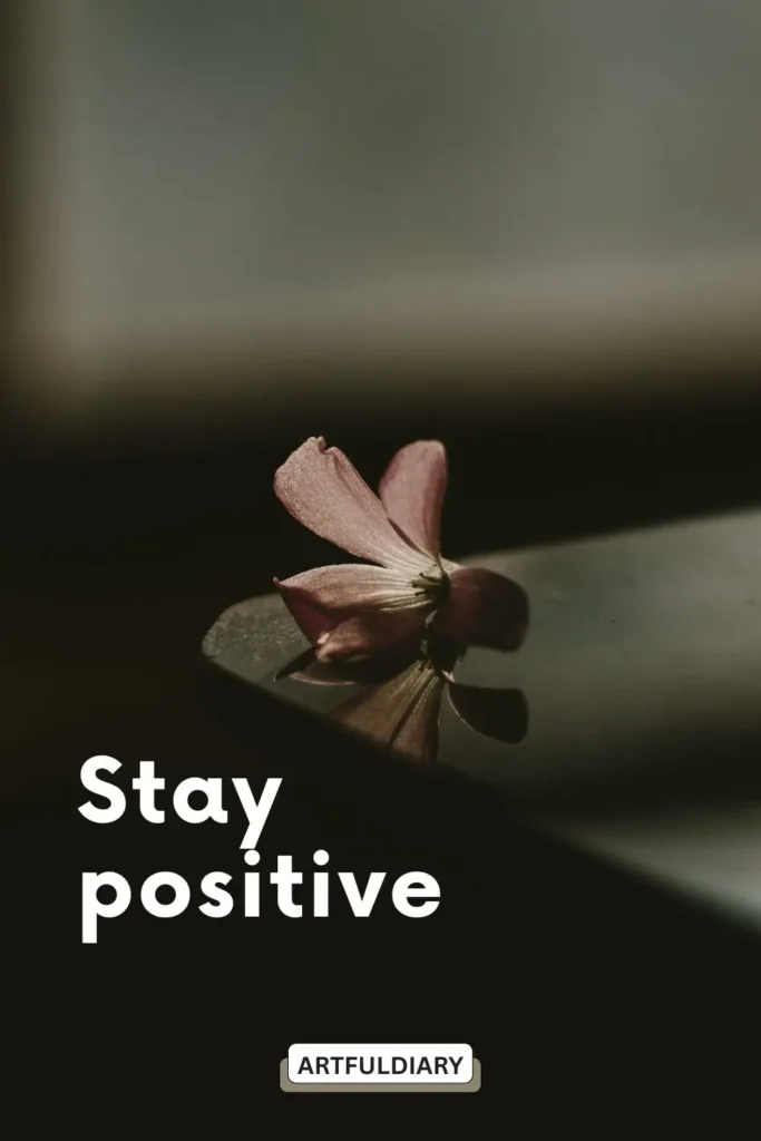 Stay positive quotes,inspirational quotes 2 words