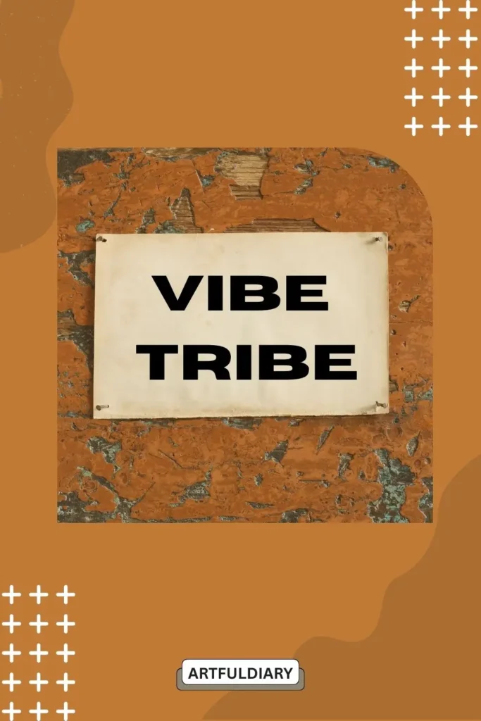 Vibe tribe. quotes ,two word sayings