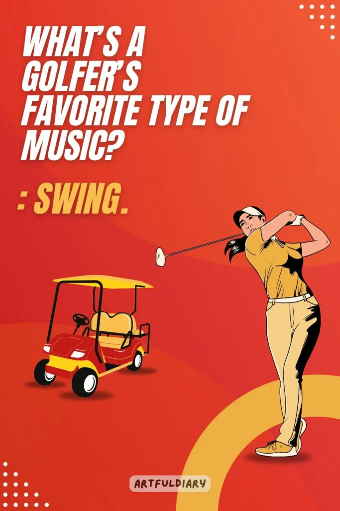 What’s a golfer’s favorite type of music? : Swing, golf puns