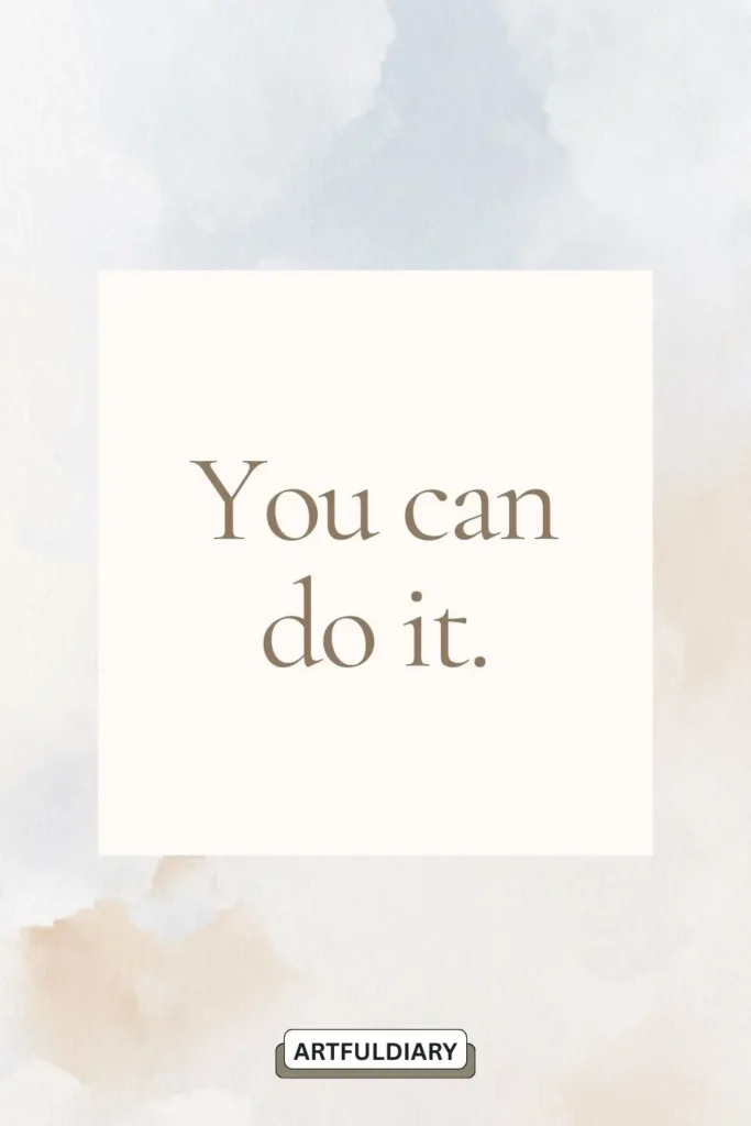 You can do it. quotes, two word quotes