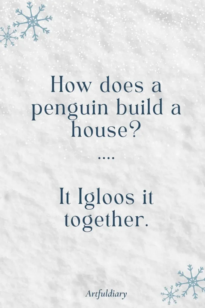 How does a penguin build a house_ .... It Igloos it together. snow puns