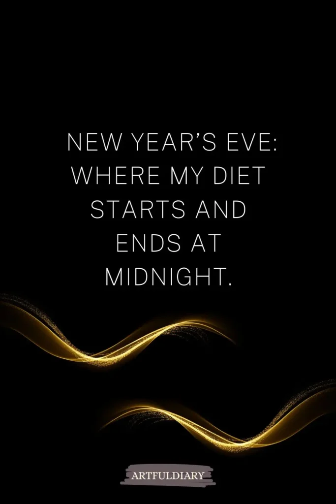 New Year’s Eve: where my diet starts and ends at midnight, new year puns