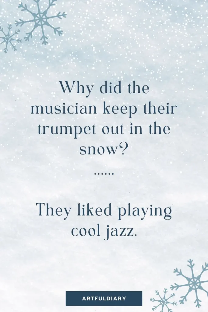Why did the musician keep their trumpet out in the snow_ ...... They liked playing cool jazz, snow puns