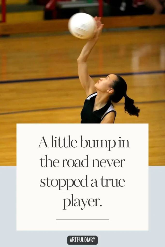 A little bump in the road never stopped a true player, Volleyball Puns