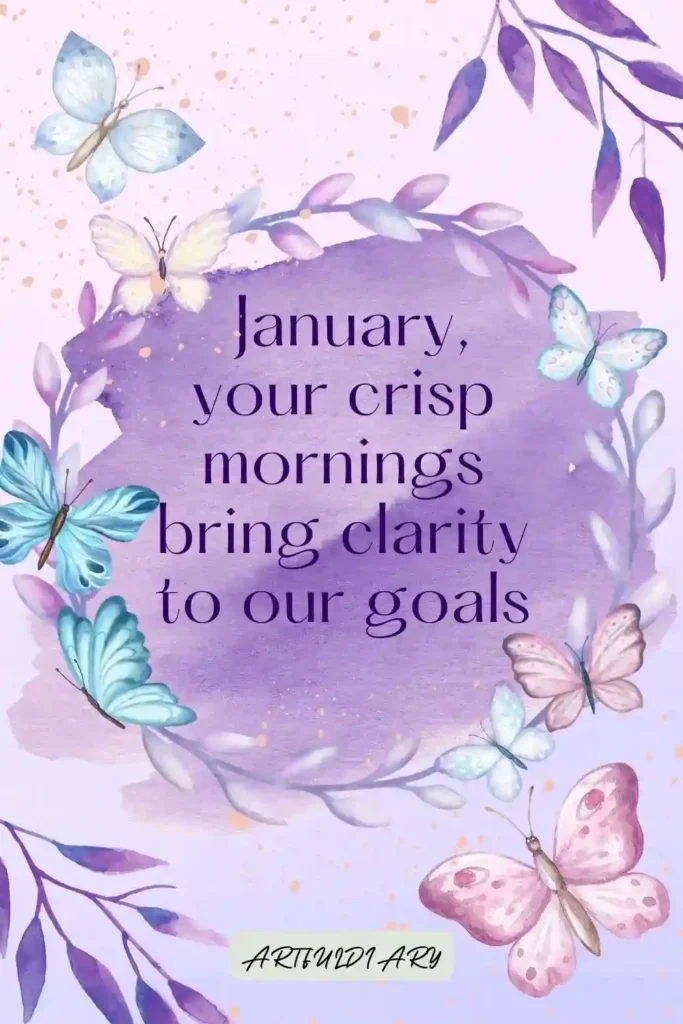 January, your crisp mornings bring clarity to our goals quotes