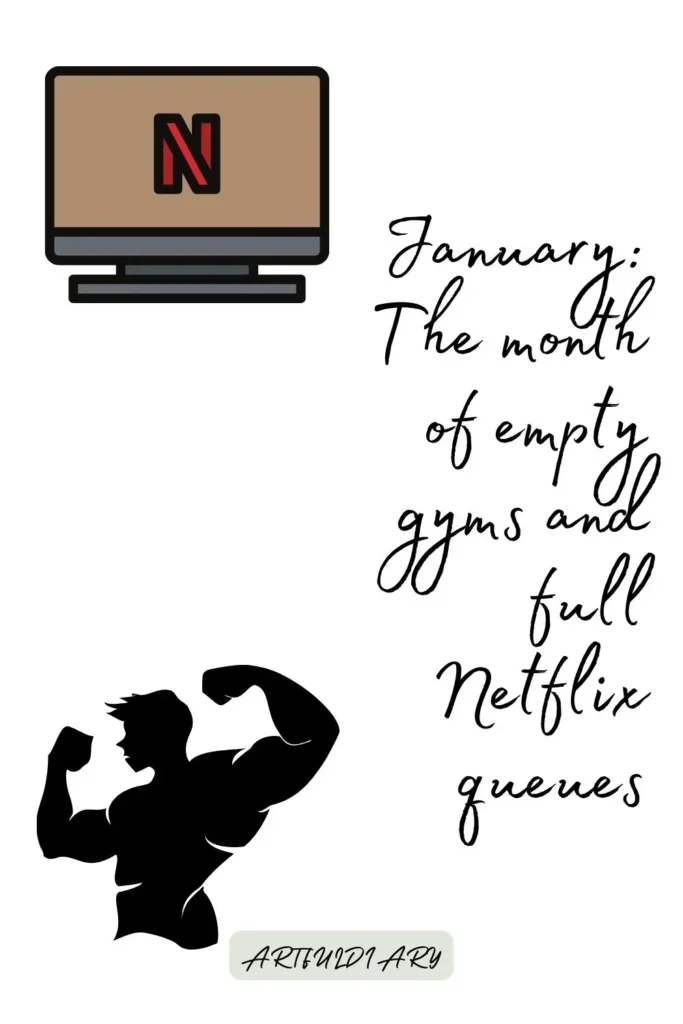 January: The month of empty gyms and full Netflix queues quotes