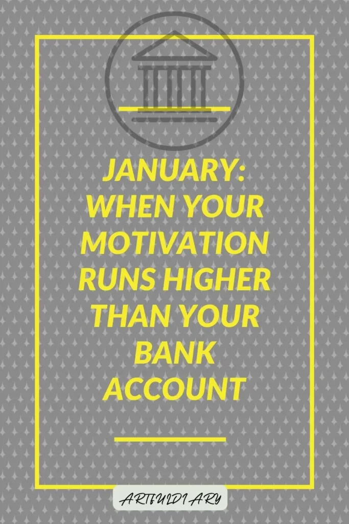 January: When your motivation runs higher than your bank account quotes