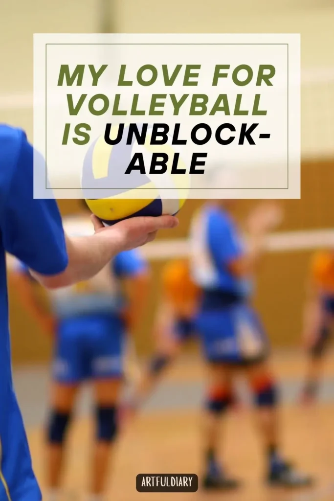 My love for volleyball is unblock-able, Volleyball Puns