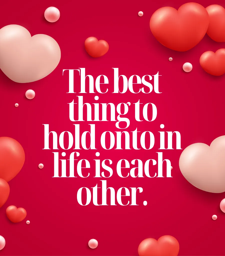 Romantic Quotes for Your Valentine.