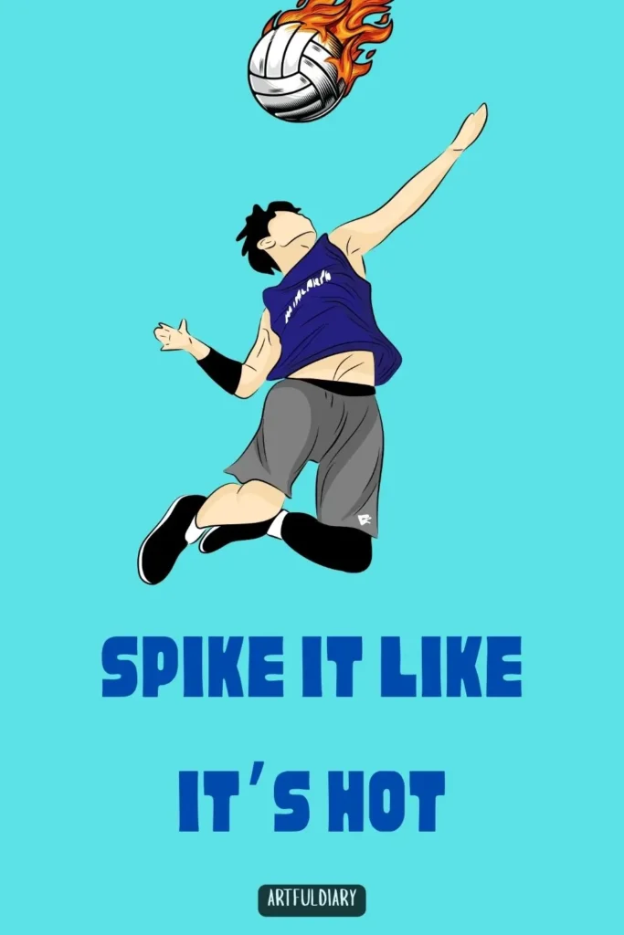 Spike it like it’s hot, Volleyball Puns