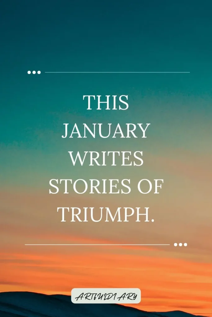 This January writes stories of triumph. quotes
