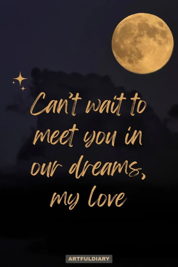 Can’t wait to meet you in our dreams, my love, Quotes