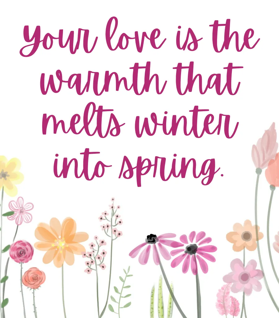 Cute and Romantic Spring Quotes.