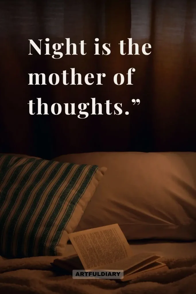 Night is the mother of thoughts, Quotes