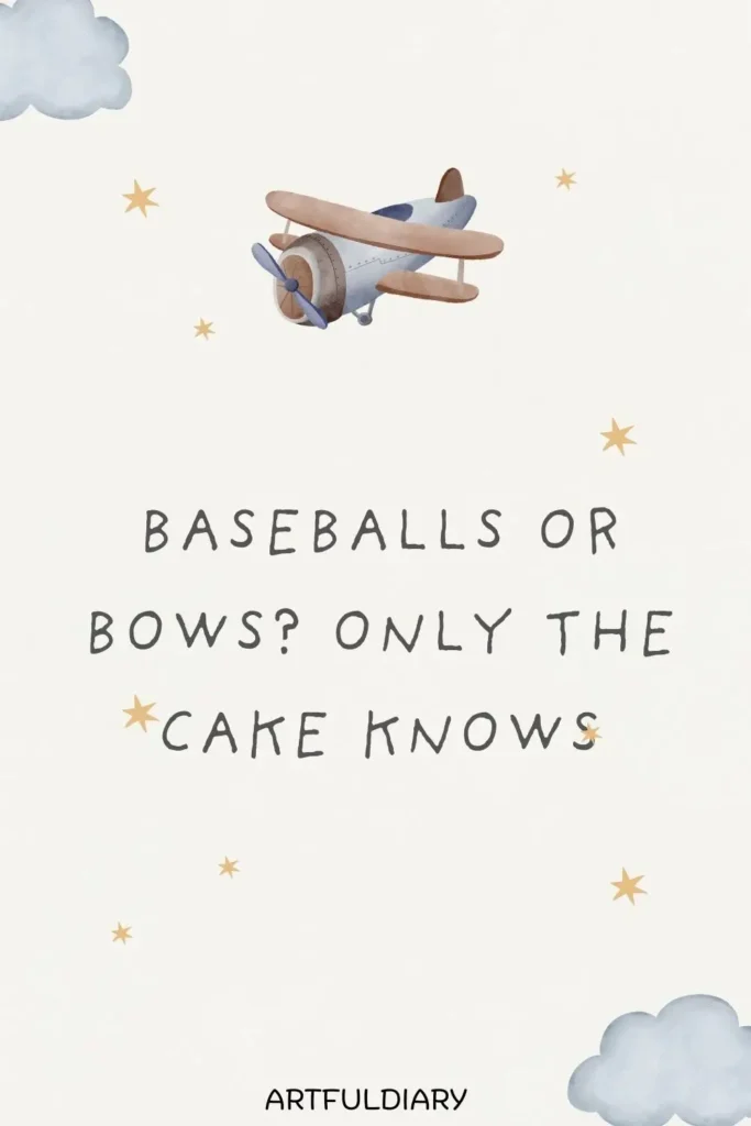 Baseballs or bows? Only the cake knows, quotes