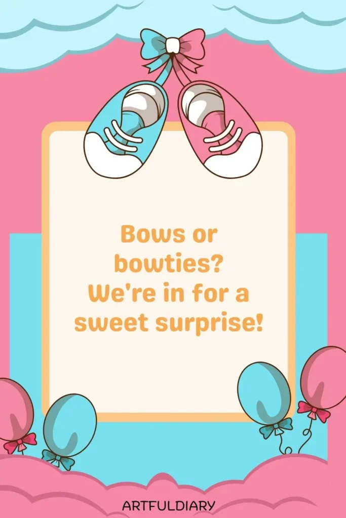 Bows or bowties? We're in for a sweet surprise!