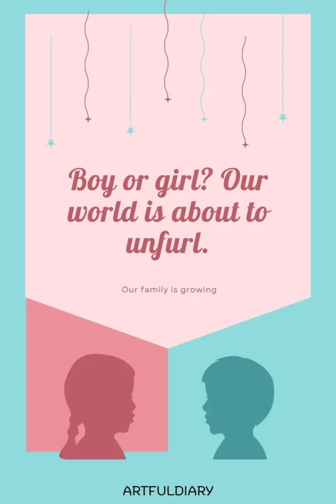 Boy or girl? Our world is about to unfurl, quotes