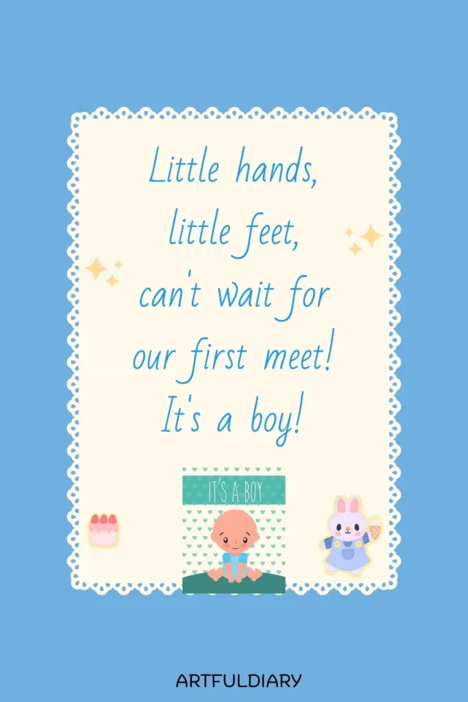 Little hands, little feet, can't wait for our first meet! It's a boy! quotes