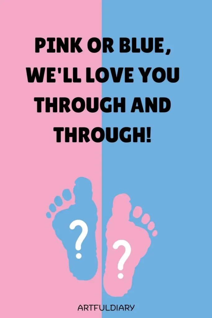 Pink or blue, we'll love you through and through! quotes