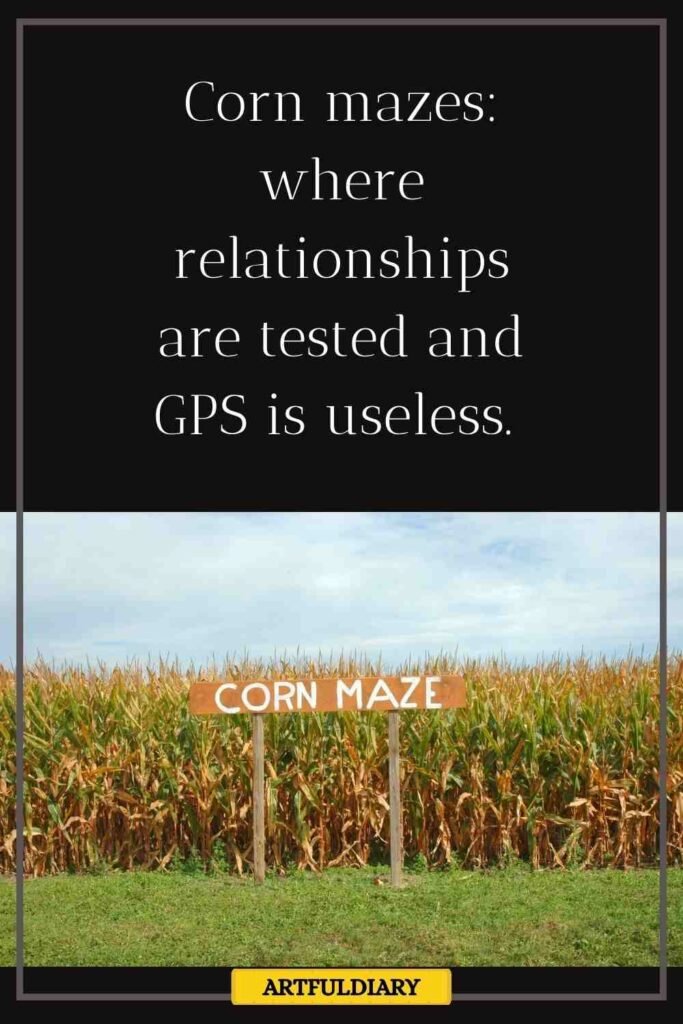 Corn mazes: where relationships are tested and GPS is useless, corn puns
