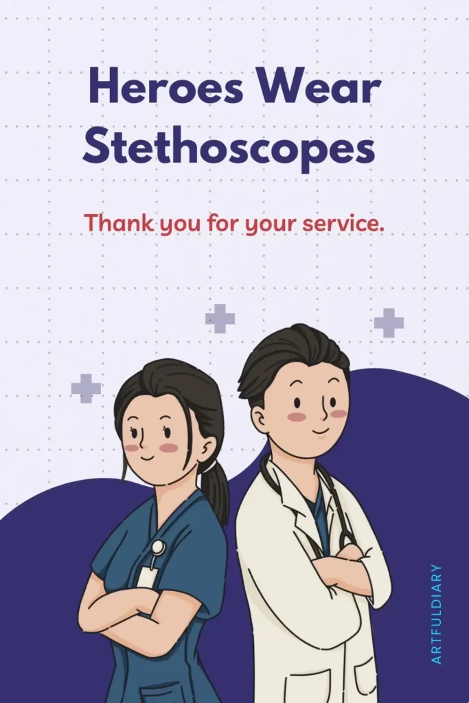 Heroes Wear Stethoscopes Thank you for your service. quote