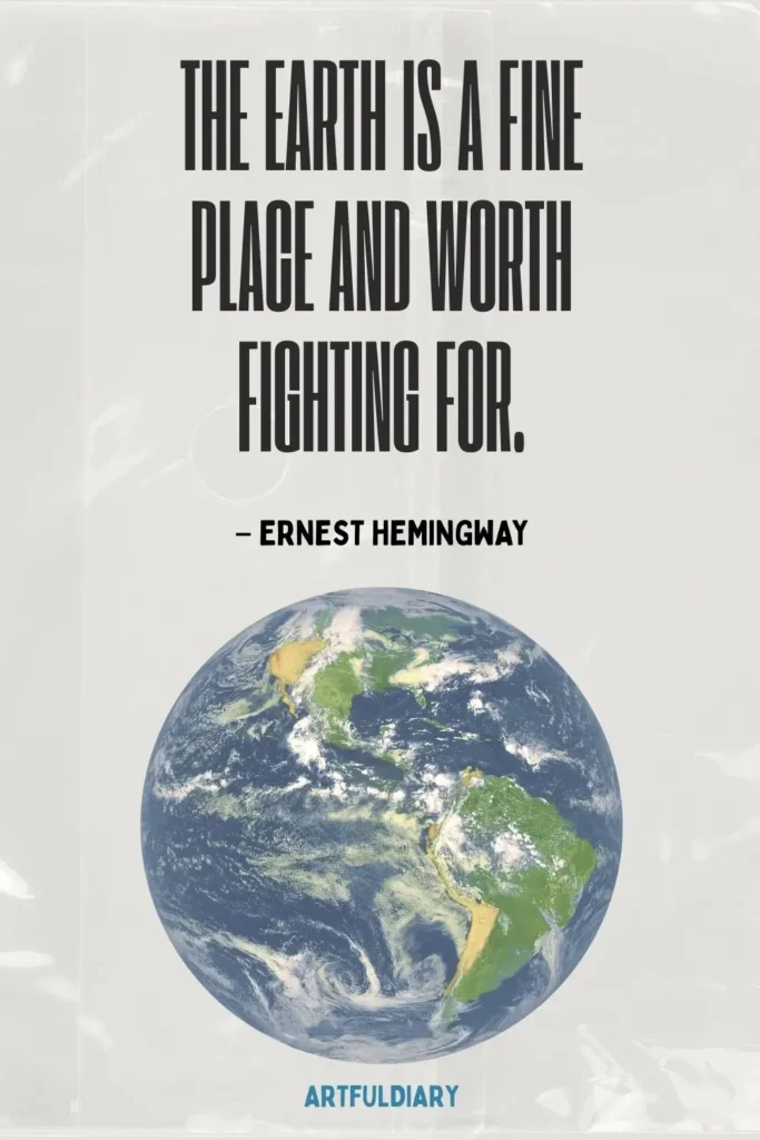 The Earth is a fine place and worth fighting for, quotes
