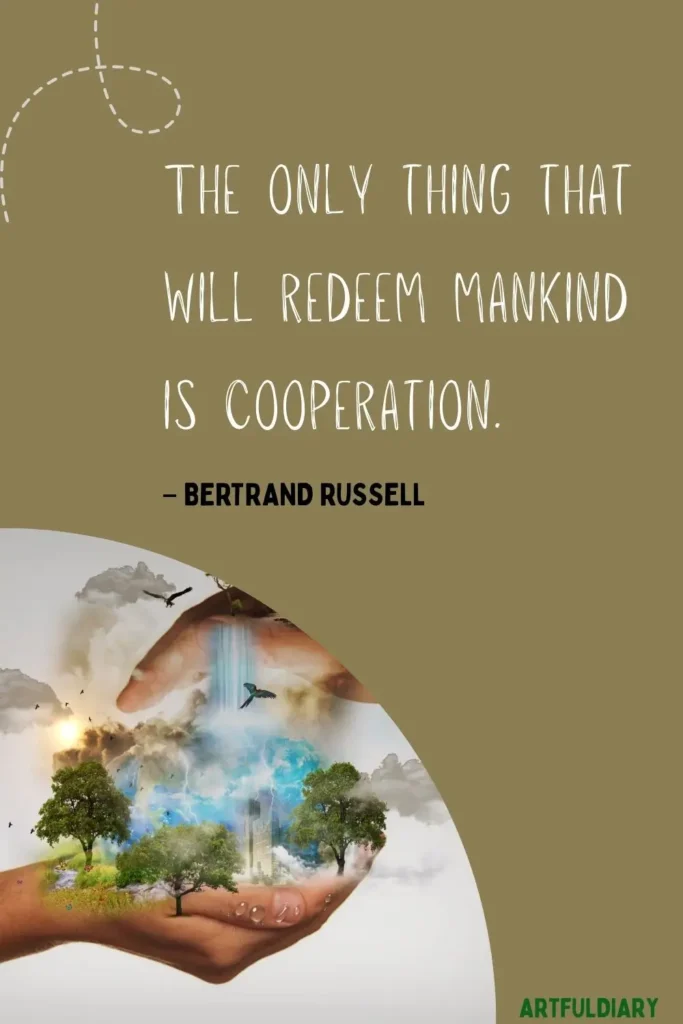 The only thing that will redeem mankind is cooperation. quotes