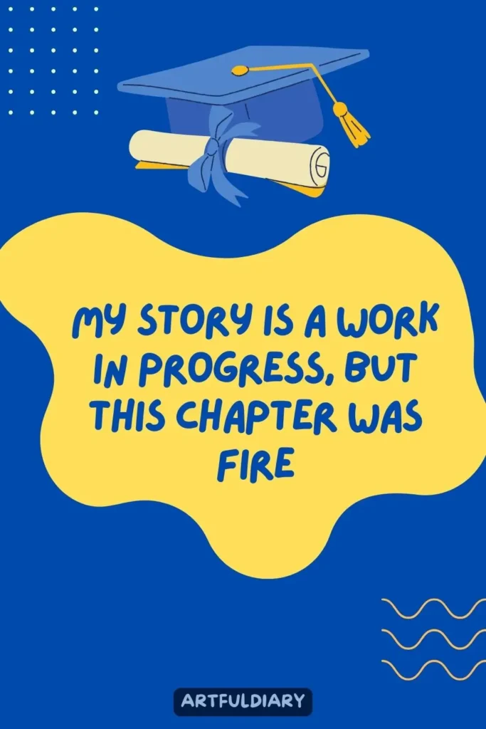 My story is a work in progress, but this chapter was fire, Quotes