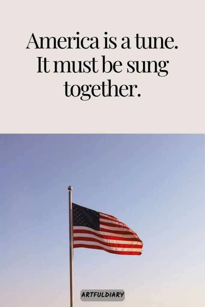 America is a tune. It must be sung together, Quotes