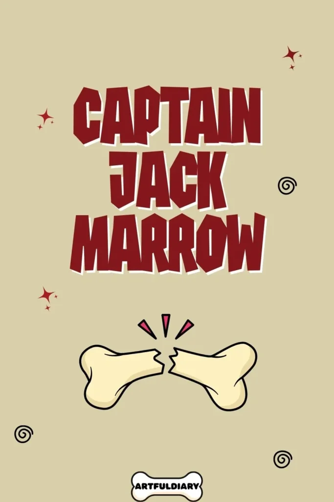 Captain Jack Marrow, Bone Puns