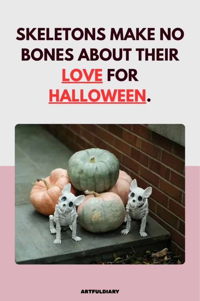 Skeletons make no bones about their love for Halloween, Bone Puns