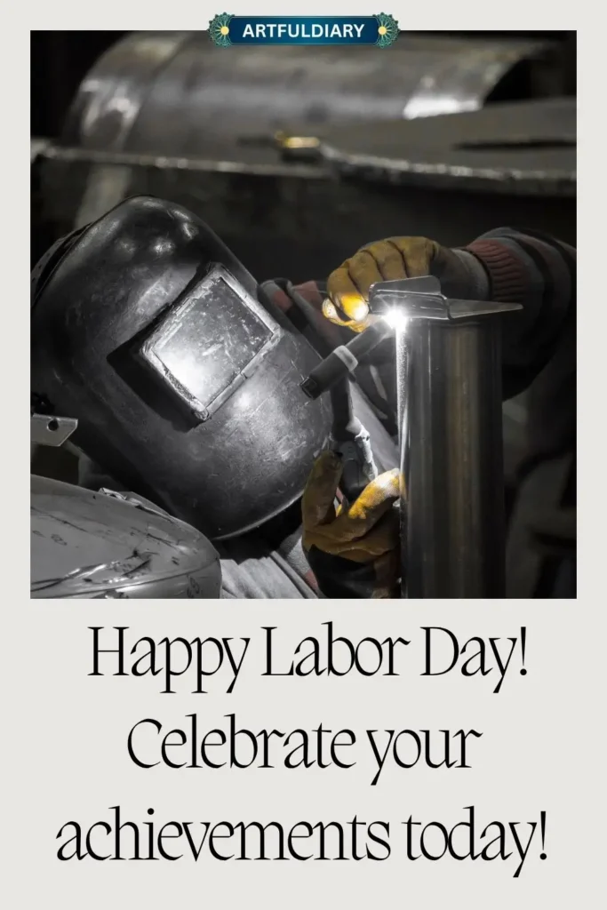 Happy Labor Day! Celebrate your achievements today! happy labor day quotes and images
