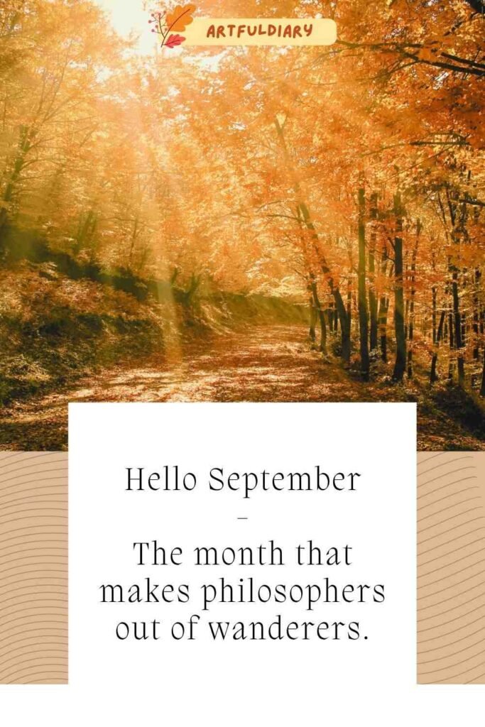 Hello September - The month that makes philosophers out of wanderers, hello september images with quotes