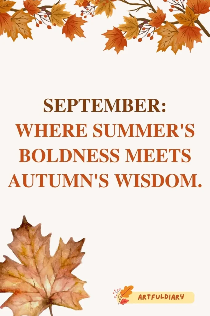 September: where summer's boldness meets autumn's wisdom, hello september images with quotes