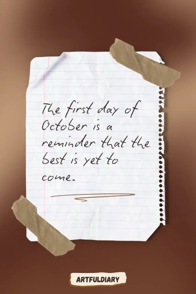The first day of October is a reminder that the best is yet to come, positive hello october quotes