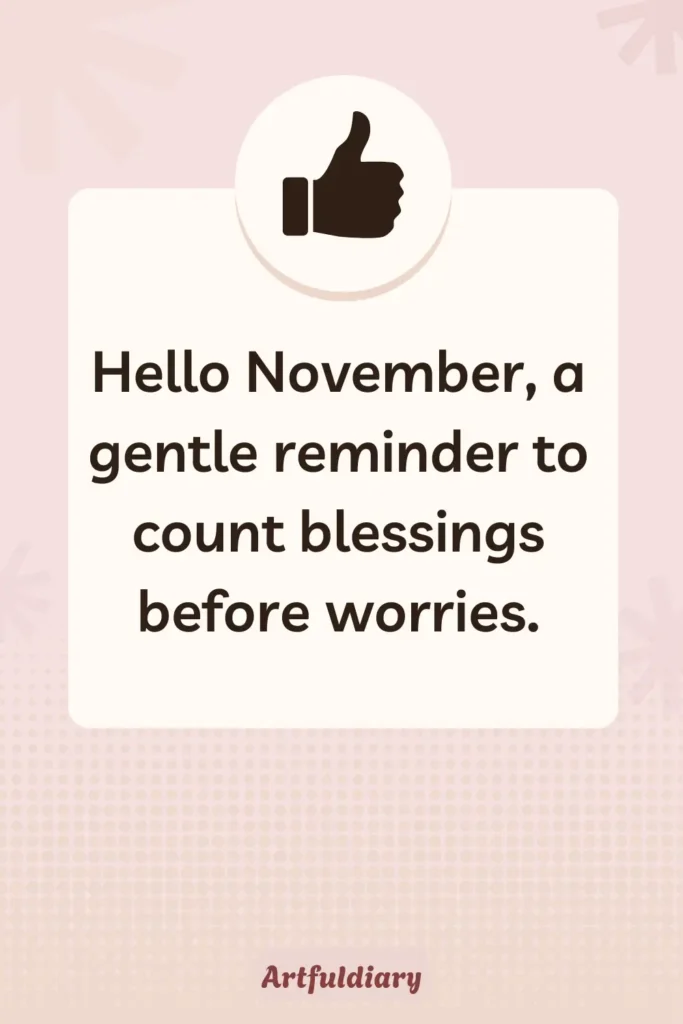 Hello November, a gentle reminder to count blessings before worries, hello november quotes thankful