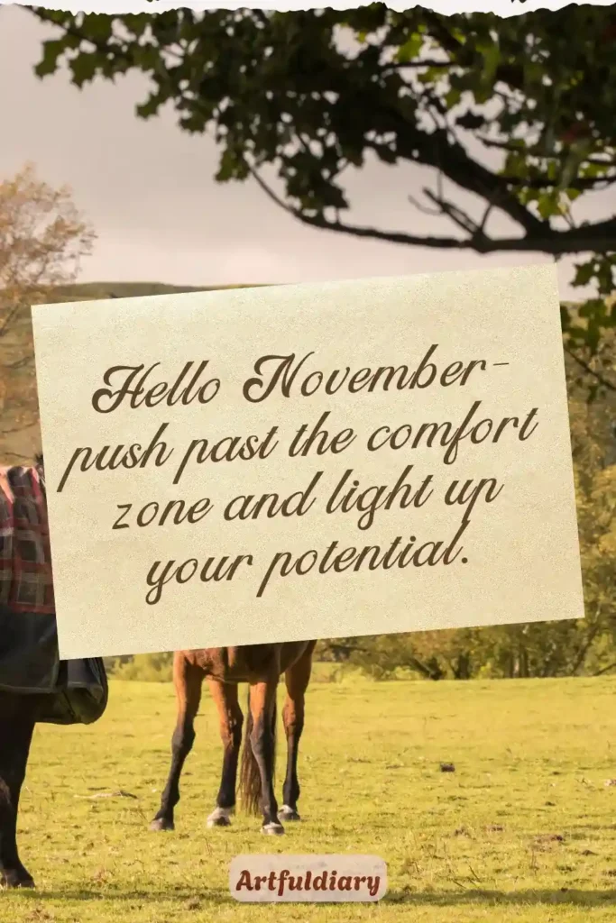 Hello November—push past the comfort zone and light up your potential, hello november quotes motivation