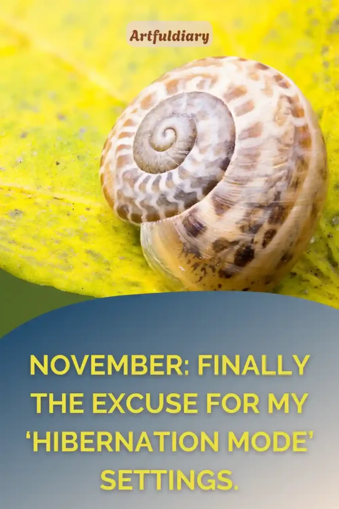 November_ finally the excuse for my ‘hibernation mode’ settings, hello november quotes funny