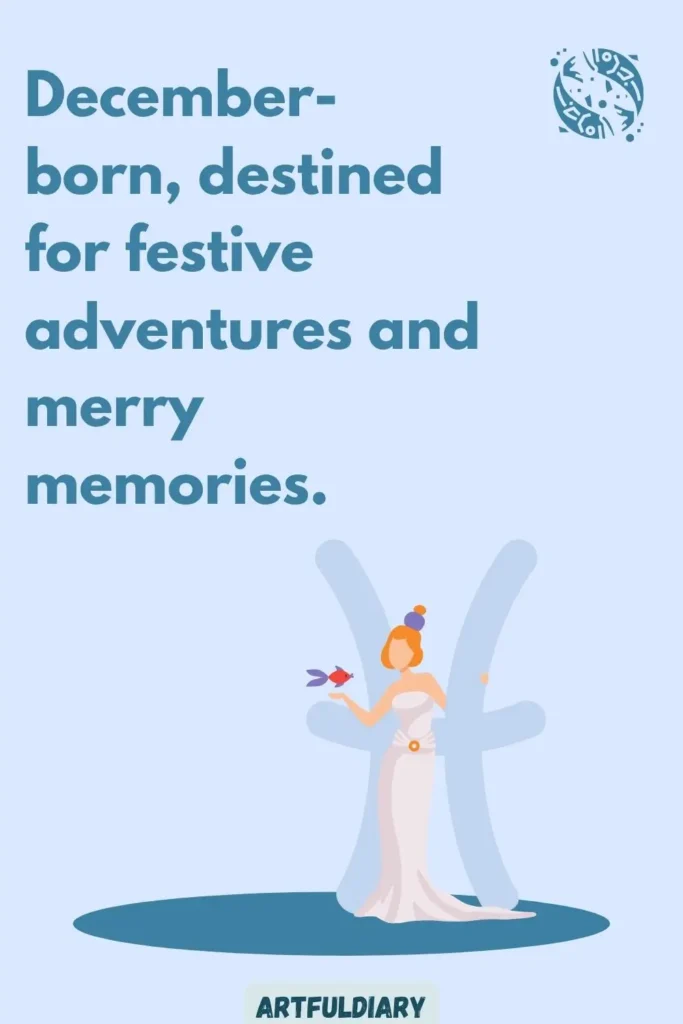 December-born, destined for festive adventures and merry memories, hello december quotes birth month